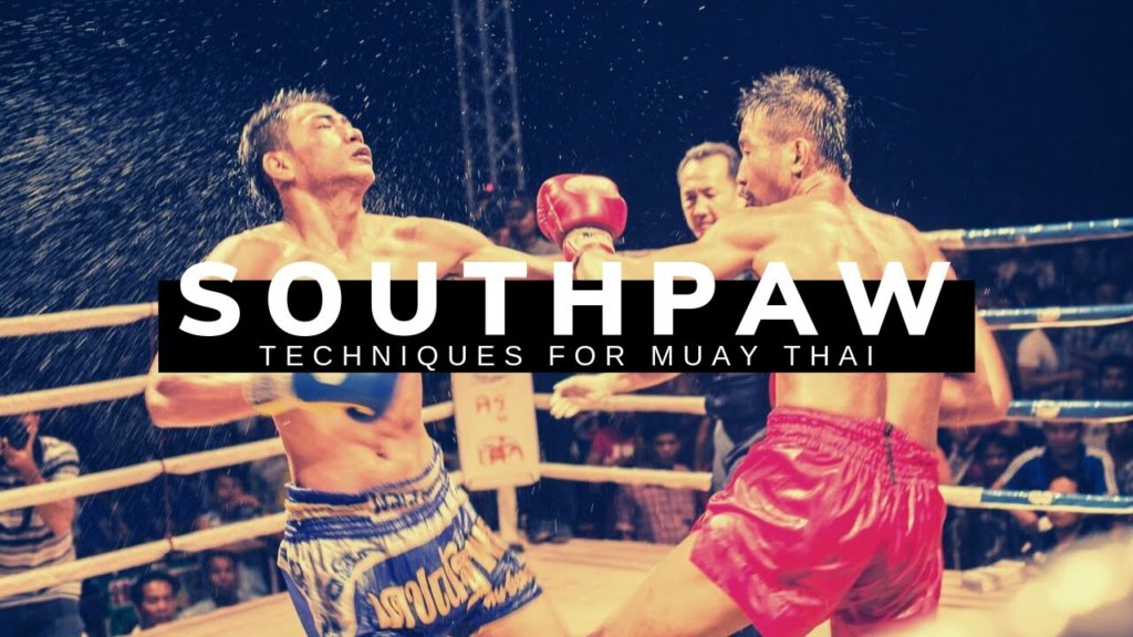 2 Southpaw Techniques For Muay Thai Extreme MuayThai Basics